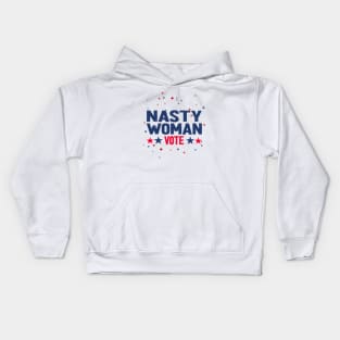 nasty woman vote -  nasty Kids Hoodie